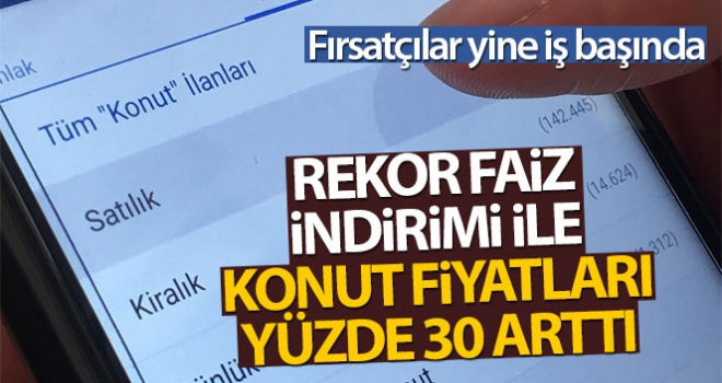 Konut kredisinde faiz düştü, fiyatlar arttı