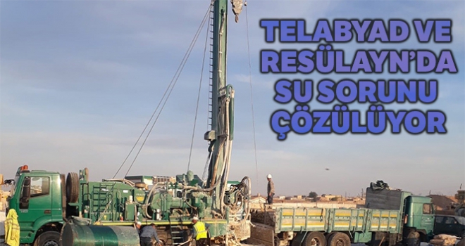 Telabyad ve Resulayn'da su sorunu çözülüyor