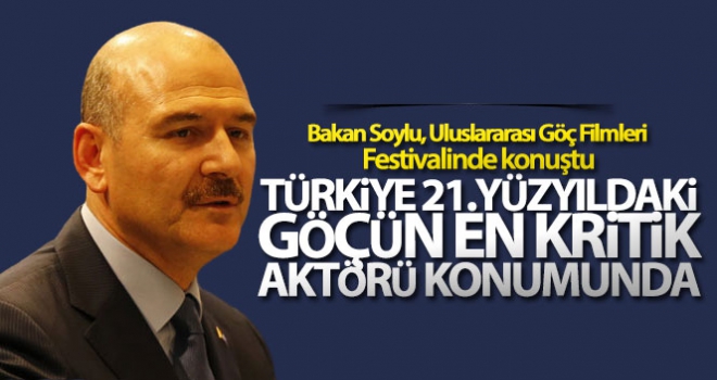 Bakan Soylu, Uluslararası Göç Filmleri Festivalinde konuştu