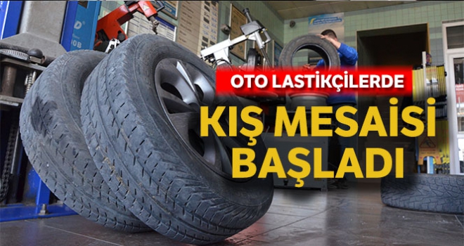 Lastikçilerde kış mesaisi