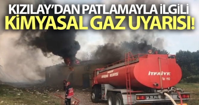 Kızılay'dan patlamayla ilgili kimyasal gaz uyarısı