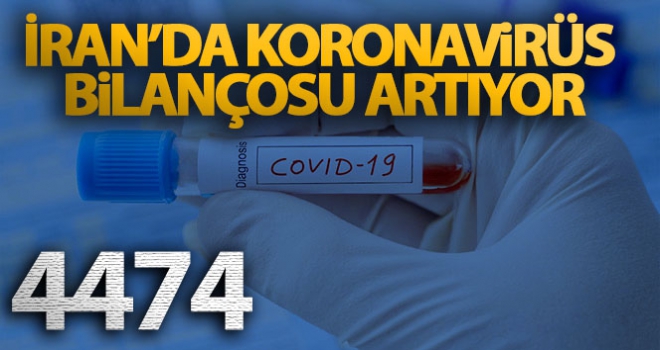 İran'da koronavirüs bilançosu artıyor! Ölenlerin sayısı 4 bin 474'e yükseldi