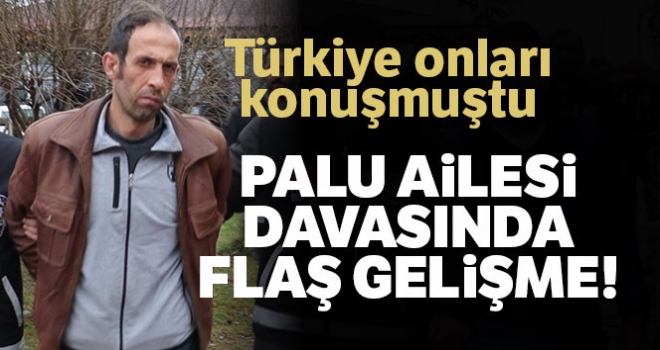 ‘Palu ailesi' davasında damat Tuncer Ustael'e ağırlaştırılmış müebbet hapis talebi