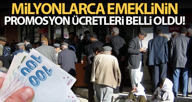 Emeklilerin promosyon miktarı belli oldu!