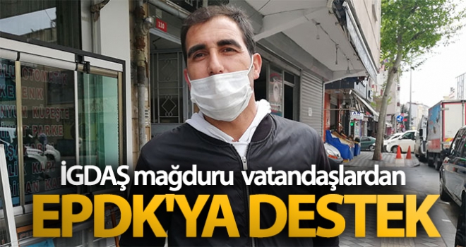 İGDAŞ mağduru vatandaşlardan EPDK'ya destek