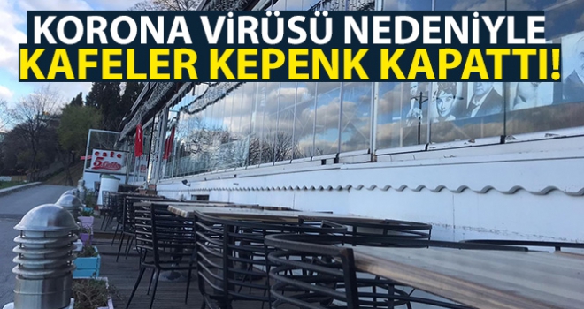 Korona virüsü nedeniyle kafeler kepenk kapattı, Üsküdar Salacak sahili bomboş kaldı