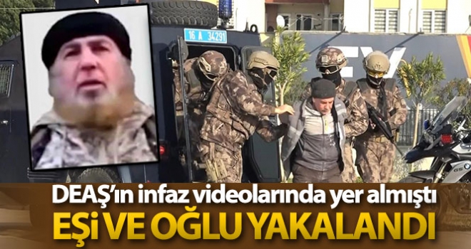 DEAŞ'lı infazcı babanın diğer oğlu ve karısı da yakalandı