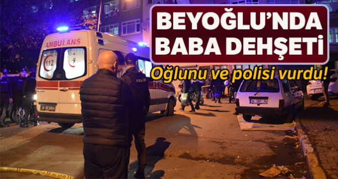 Beyoğlu'nda bir baba önce oğlunu, sonra komiser yardımcısını vurdu