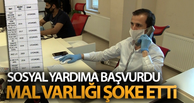 Sosyal yardıma başvurdu, mal varlığı şaşkına çevirdi