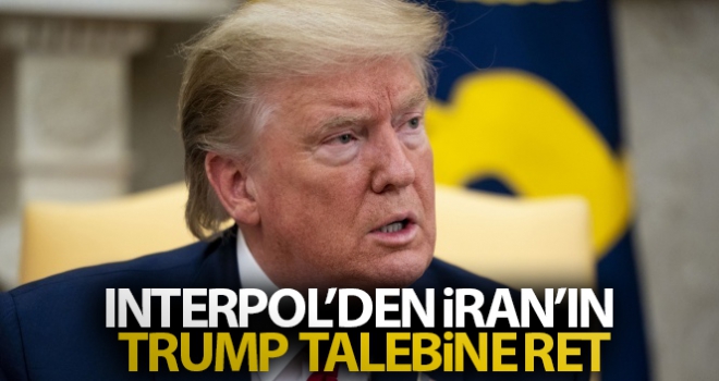 Interpol'den İran'ın Trump talebine ret