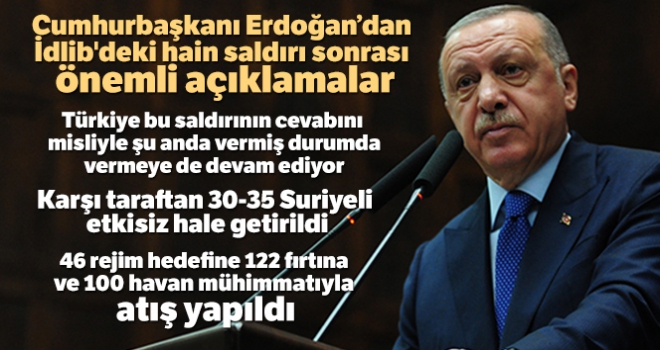 Cumhurbaşkanı Erdoğan'dan İdlib saldırısına ilişkin açıklama