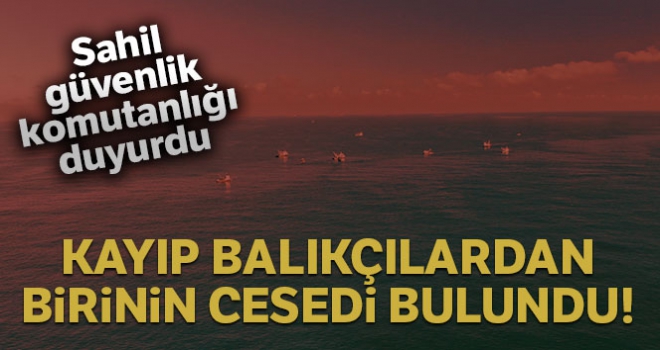 İstanbul Valiliği Sahil Güvenlik Komutanlığı 3 balıkçıdan 1 balıkçının naaşının yüzeye çıkarıldığını duyurdu