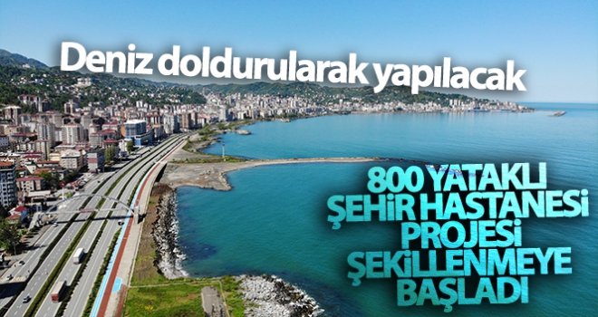 Rize'de havalimanından sonra şehir hastanesi de deniz doldurularak yapılacak