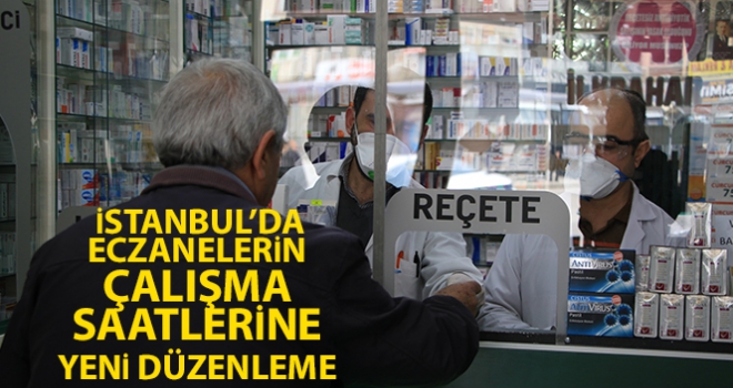 İstanbul'da eczanelerin çalışma saatlerine yeni düzenleme