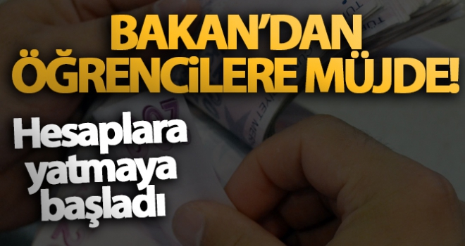 Bakan'dan öğrencilere müjde! Hesaplara yatmaya başladı