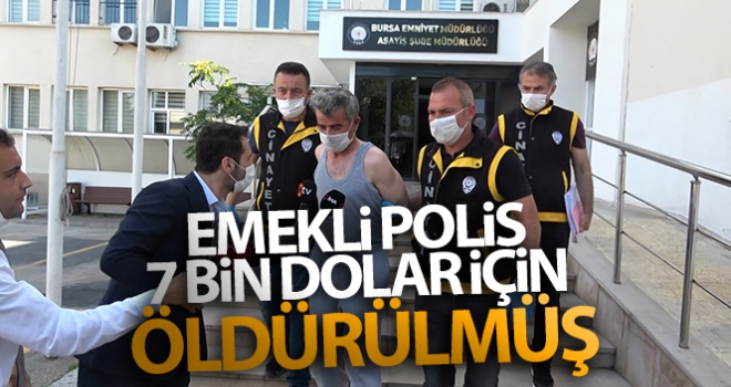 Emekli polis 7 bin dolar için öldürülmüş