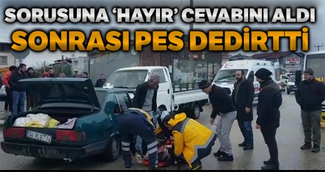 'Seviyor musun?' sorusuna hayır cevabını alınca direksiyonu kırdı