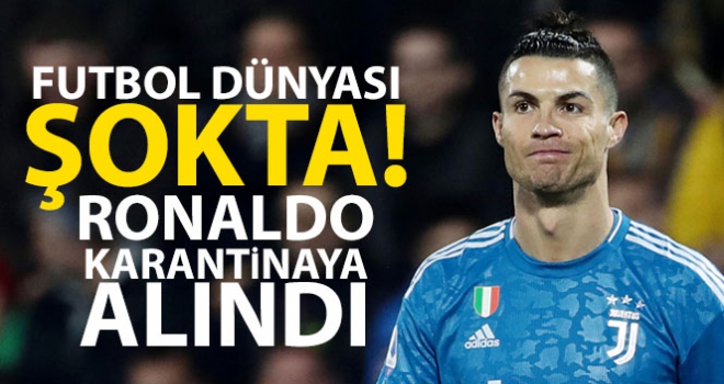 Cristiano Ronaldo karantinaya alındı