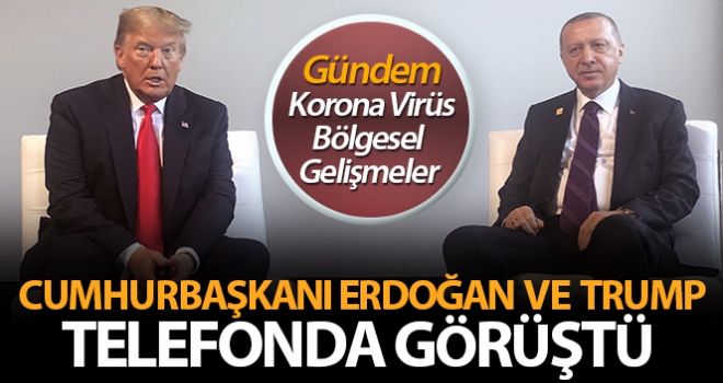 Cumhurbaşkanı Erdoğan, Trump'la telefonla görüştü