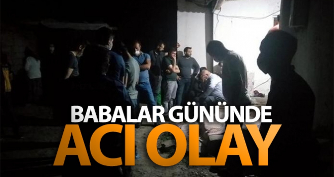 Babalar gününde acı olay