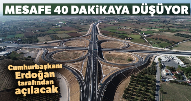 İzmir-Çandarlı arasını 40 dakikaya düşüren otoyol hizmete açılıyor