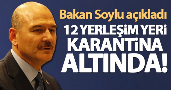 Bakan Soylu: 'Rize'de alınan karantina kararı Türkiye'de belde ve köy olarak 12. karar'