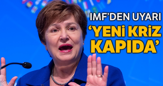 IMF'den yeni bir kriz uyarısı