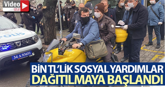 Bin TL 'lik sosyal yardımlar postacı, bekçi ve polislerin katılımıyla dağıtılmaya başlandı