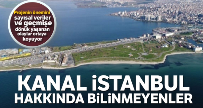 'Kanal İstanbul' hakkında bilinmeyenler