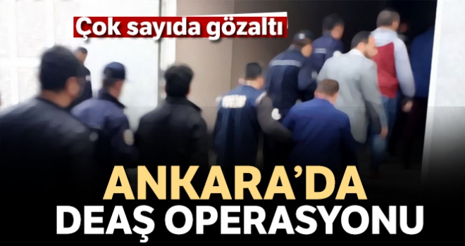 Ankara'da DEAŞ operasyonu