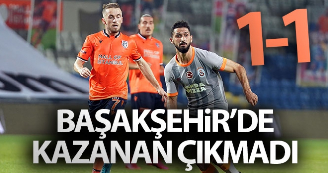 Başakşehir 1 - 1 Galatasaray | Başakşehir GS maçı kaç kaç bitti?