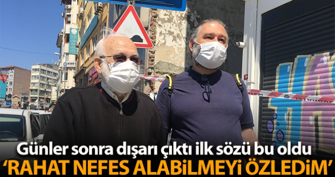 Kadıköy'de günler sonra dışarı çıkan 81 yaşındaki adam: 'Rahat nefes alabilmeyi özledim'