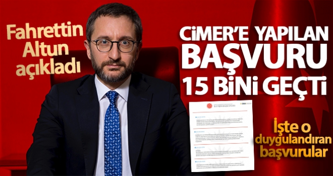 Fahrettin Altun açıkladı! CİMER'e yapılan başvuru 15 bini geçti