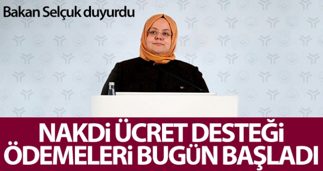 Nakdi Ücret Desteği ödemeleri bugün başlıyor