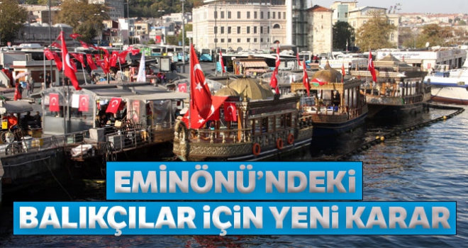 Eminönü'ndeki tarihi balıkçılara ilişkin yeni karar