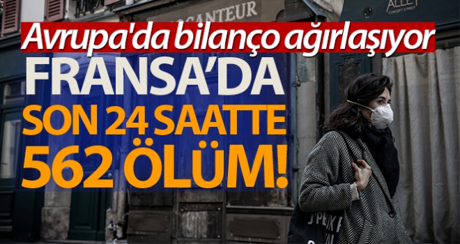 Fransa'da son 24 saatte 562 ölüm