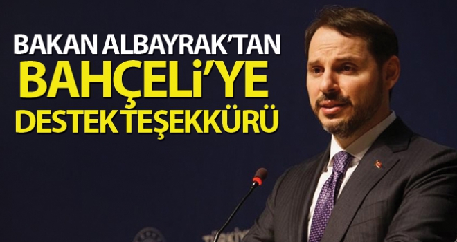 Bakan Albayrak'tan MHP Genel Başkanı Bahçeli'ye teşekkür