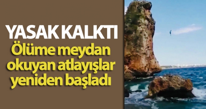 Yasak kalktı, ölüme meydan okuyan atlayışlar yeniden başladı