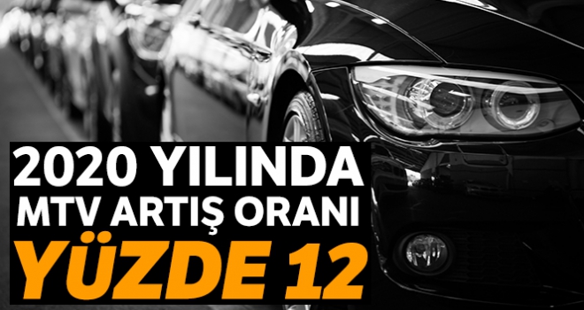 2020 yılı Motorlu Taşıtlar Vergisi artış oranı yüzde 12 oldu