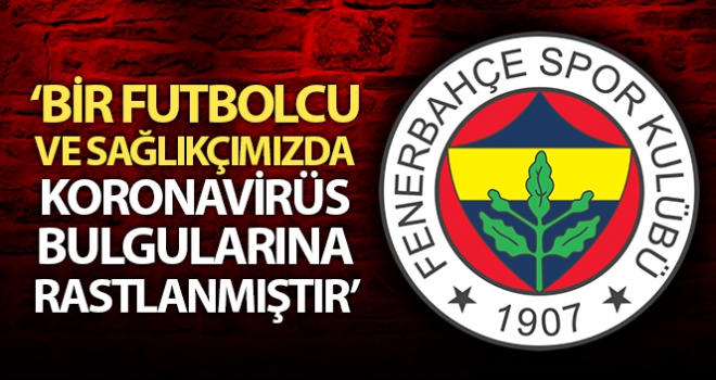 Bir futbolcu ve sağlıkçımızda koronavirüs bulgularına rastlanmıştır