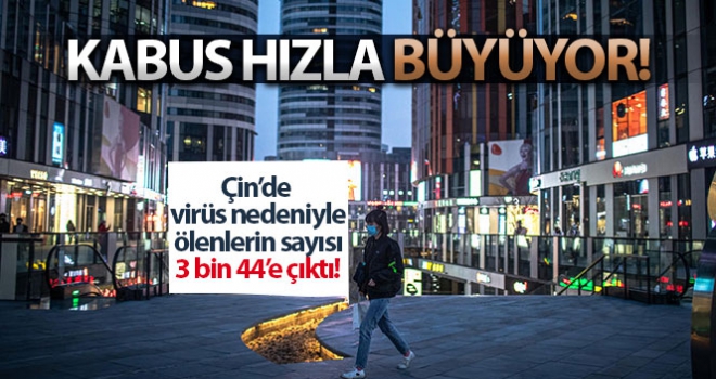 Çin'de korona virüsü nedeniyle ölü sayısı 3 bin 44'e çıktı