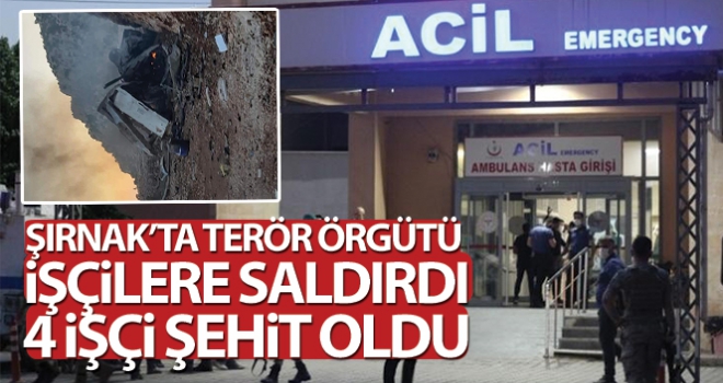 terör örgütü işçilere saldırdı: 4 işçi şehit oldu