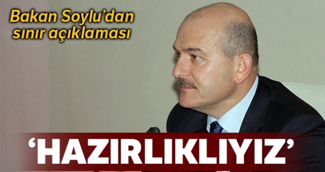 İçişleri Bakanı Soylu: 'İdlib'de ve Güney sınırımızda hazırlıklıyız'