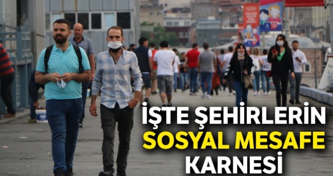 İşte şehirlerin 'sosyal mesafe' karnesi