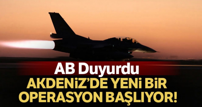 AB Akdeniz'de yeni operasyon başlatacak