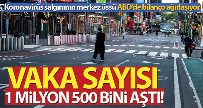 ABD'de korona virüs vakaları 1 milyon 500 bini aştı