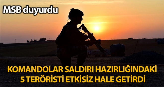 Komandolarımız Fırat Kalkanı bölgesine saldırı hazırlığındaki 5 teröristi etksizi hale getirdi