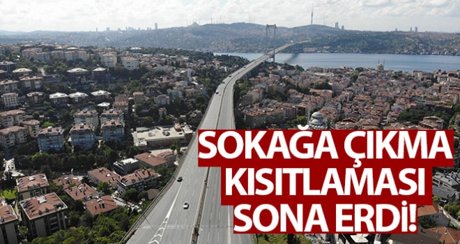 Sokağa çıkma kısıtlaması sona erdi