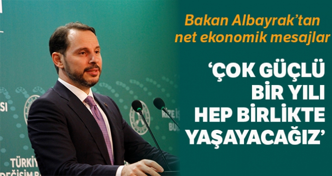 Bakan Albayrak: 'Çok güçlü bir yılı hep birlikte yaşayacağız'