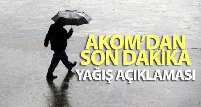 Son dakika yağış açıklaması